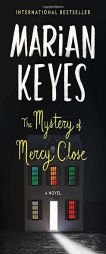 The Mystery of Mercy Close: A Novel by Marian Keyes Paperback Book