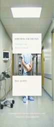 Something for the Pain: Compassion and Burn-out in the ER by Paul Austin Paperback Book