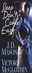 Sleep Don't Come Easy by J. D. Mason Paperback Book