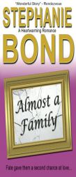 Almost a Family by Stephanie Bond Paperback Book
