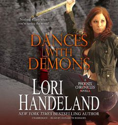Dances with Demons: A Phoenix Chronicle Novella (The Phoenix Chronicles) by Lori Handeland Paperback Book