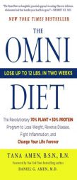 The Omni Diet: The Revolutionary 70% PLANT + 30% PROTEIN Program to Lose Weight, Reverse Disease, Fight Inflammation, and Change Your Life Forever by Tana Amen Paperback Book