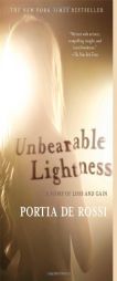 Unbearable Lightness: A Story of Loss and Gain by Portia De Rossi Paperback Book