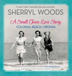 A Small Town Love Story: Colonial Beach, Virginia by Sherryl Woods Paperback Book