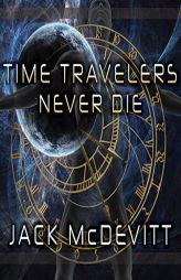 Time Travelers Never Die by Jack McDevitt Paperback Book