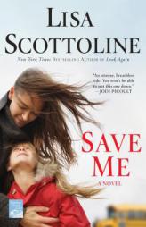 Save Me by Lisa Scottoline Paperback Book