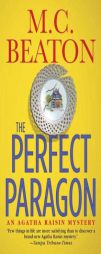 The Perfect Paragon (An Agatha Raisin Mystery) by M. C. Beaton Paperback Book