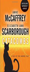 Catacombs: A Tale of the Barque Cats by Anne McCaffrey Paperback Book