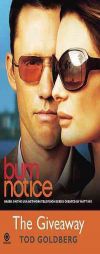Burn Notice: The Giveaway by Tod Goldberg Paperback Book