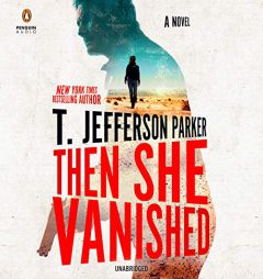 Then She Vanished (A Roland Ford Novel) by T. Jefferson Parker Paperback Book