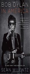 Bob Dylan in America by Sean Wilentz Paperback Book