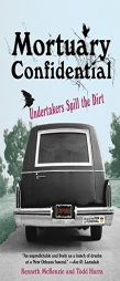 Mortuary Confidential: Undertakers Spill the Dirt (Citadel) by Todd Harra Paperback Book