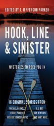 Hook, Line & Sinister: Mysteries to Reel You In by T. Jefferson Parker Paperback Book