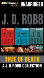 Time of Death: A J. D. Robb CD Collection: Eternity in Death, Ritual in Death, Missing in Death (In Death Series) by J. D. Robb Paperback Book