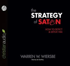 The Strategy of Satan: How to Detect and Defeat Him by Warren W. Wiersbe Paperback Book