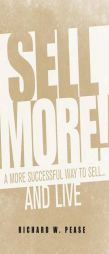Sell More! by Richard W. Pease Paperback Book