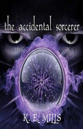 The Accidental Sorcerer (The Rogue Agent Series) by Karen Miller Paperback Book