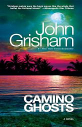 Camino Ghosts by John Grisham Paperback Book