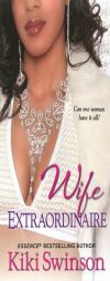 Wife Extraordinaire, Part 1 by Kiki Swinson Paperback Book