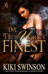 I'm New York's Finest by Kiki Swinson Paperback Book