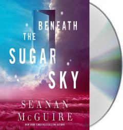 Beneath the Sugar Sky (Wayward Children) by Seanan McGuire Paperback Book