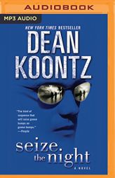 Seize the Night: A Novel (Moonlight Bay) by Dean Koontz Paperback Book