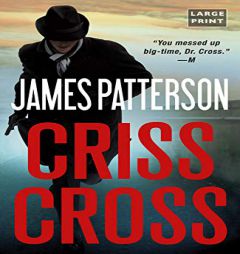 Criss Cross (Alex Cross (25)) by James Patterson Paperback Book