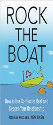 Rock the Boat: How to Use Conflict to Heal and Deepen Your Relationship by Resmaa Menakem Msw Licsw Paperback Book