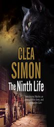 The Ninth Life: A new cat mystery series (A Blackie and Care Cat Mystery) by Clea Simon Paperback Book