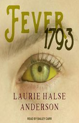 Fever 1793 by Laurie Halse Anderson Paperback Book