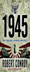 1945 by Robert Conroy Paperback Book