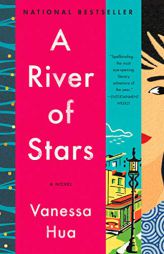 A River of Stars: A Novel by Vanessa Hua Paperback Book
