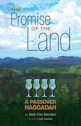 The Promise of the Land: A Passover Haggadah by Ellen Bernstain Paperback Book