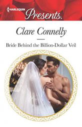 Bride Behind the Billion-Dollar Veil by Clare Connelly Paperback Book