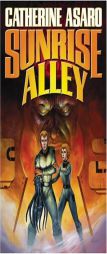 Sunrise Alley by Catherine Asaro Paperback Book