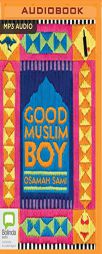 Good Muslim Boy by Osamah Sami Paperback Book