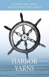 Harbor Yarns by Gary Larson Paperback Book