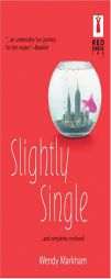 Slightly Single by Wendy Markham Paperback Book
