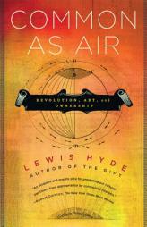 Common as Air by Lewis Hyde Paperback Book