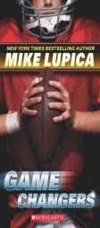Game Changers: Book 1 by Mike Lupica Paperback Book