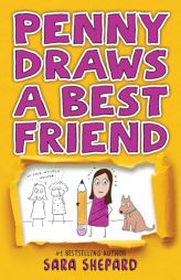 Penny Draws a Best Friend by Sara Shepard Paperback Book