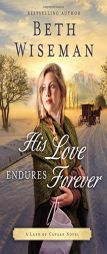 His Love Endures Forever by Beth Wiseman Paperback Book