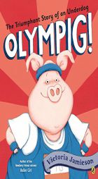Olympig! by Victoria Jamieson Paperback Book