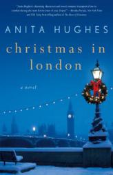 Christmas in London: A Novel by Anita Hughes Paperback Book