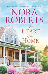 The Heart of the Home by Nora Roberts Paperback Book