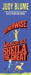 Otherwise Known as Sheila the Great by Judy Blume Paperback Book