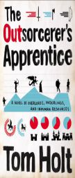 The Outsorcerer's Apprentice by Tom Holt Paperback Book