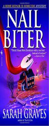 Nail Biter (Home Repair Is Homicide Mysteries) by Sarah Graves Paperback Book
