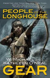 People of the Longhouse (North America's Forgotten Past) by W. Michael Gear Paperback Book