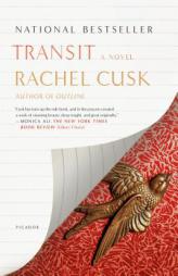 Transit: A Novel (Outline Trilogy) by Rachel Cusk Paperback Book